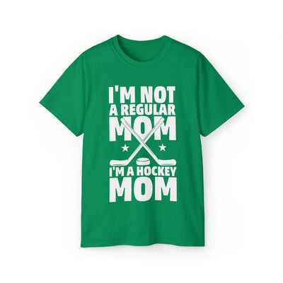 I'M NOT A REGULAR MOM I'M A HOCKEY MOM