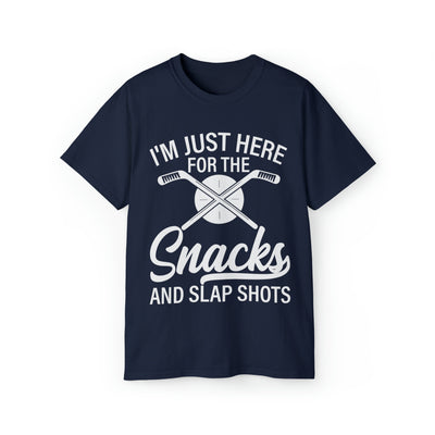 I'M JUST HERE FOR THE SNACKS AND SLAP SHOTS