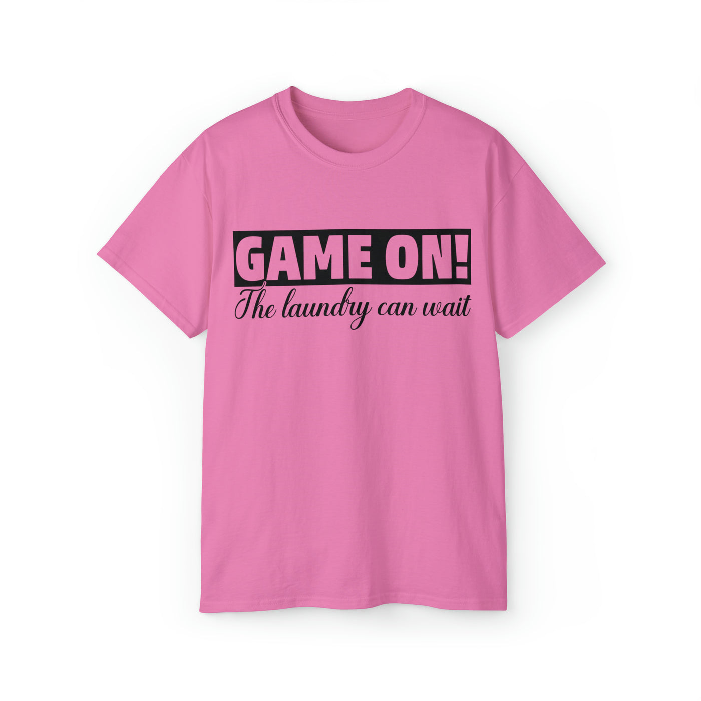 GAME ON! THE LAUNDRY CAN WAIT