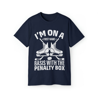 I'M ON A BASIS WITH THE PENALTY BOX