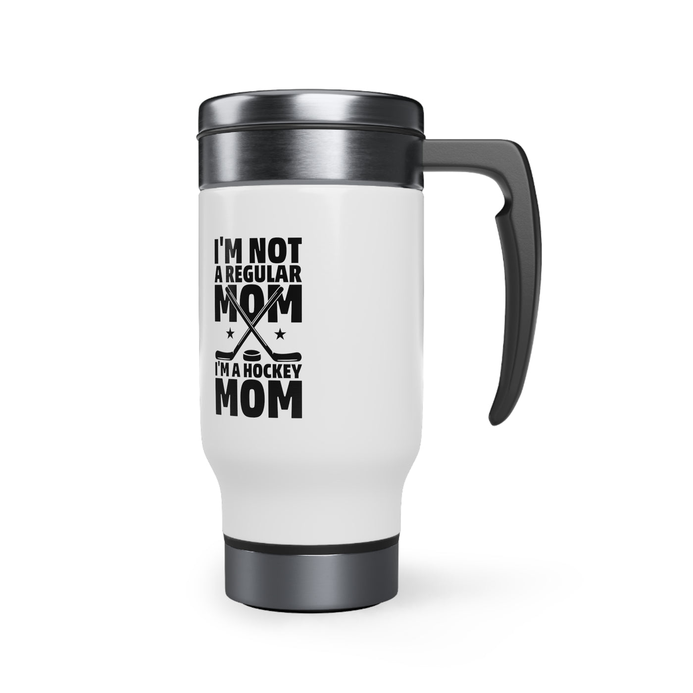 I'M NOT A REGULAR MOM I'M A REGULAR MOM_TRAVEL MUG