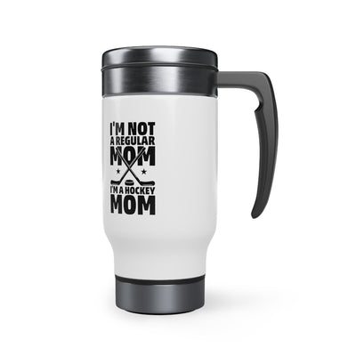 I'M NOT A REGULAR MOM I'M A REGULAR MOM_TRAVEL MUG
