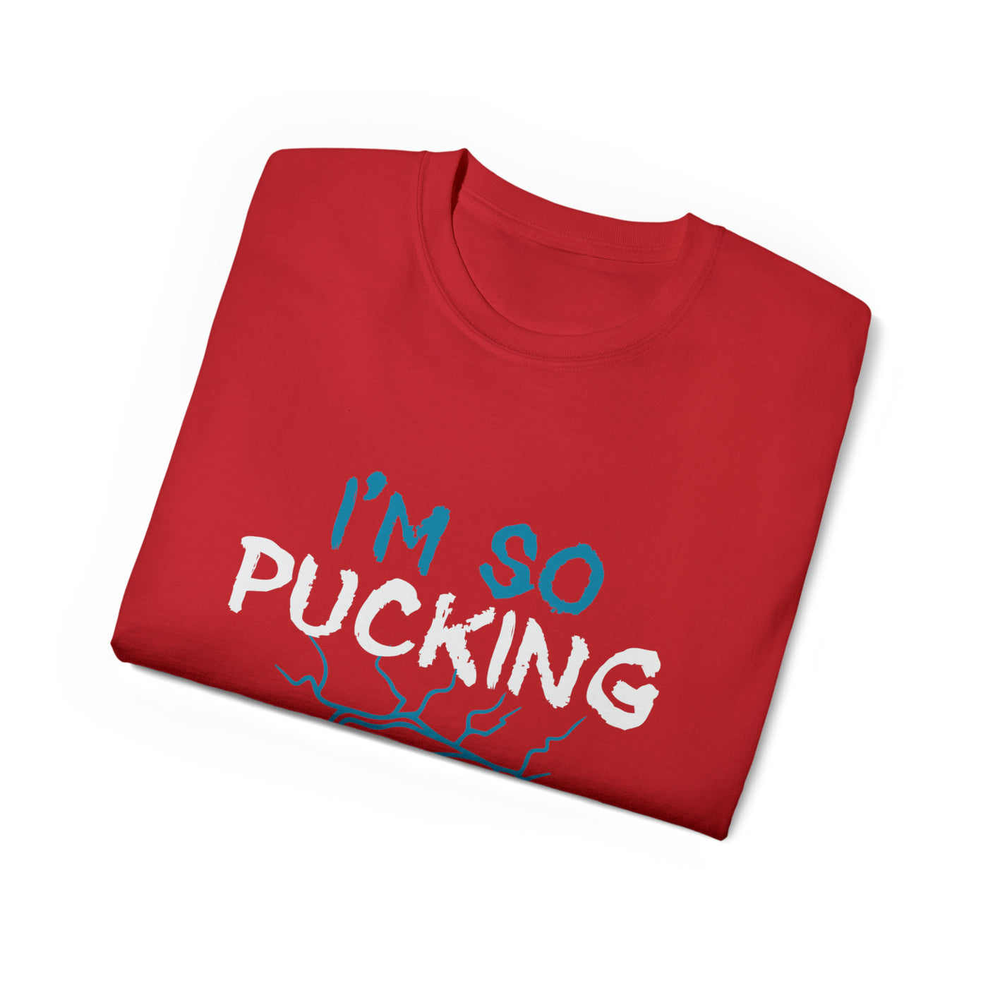 I'M SO PUCKING AWESOME
