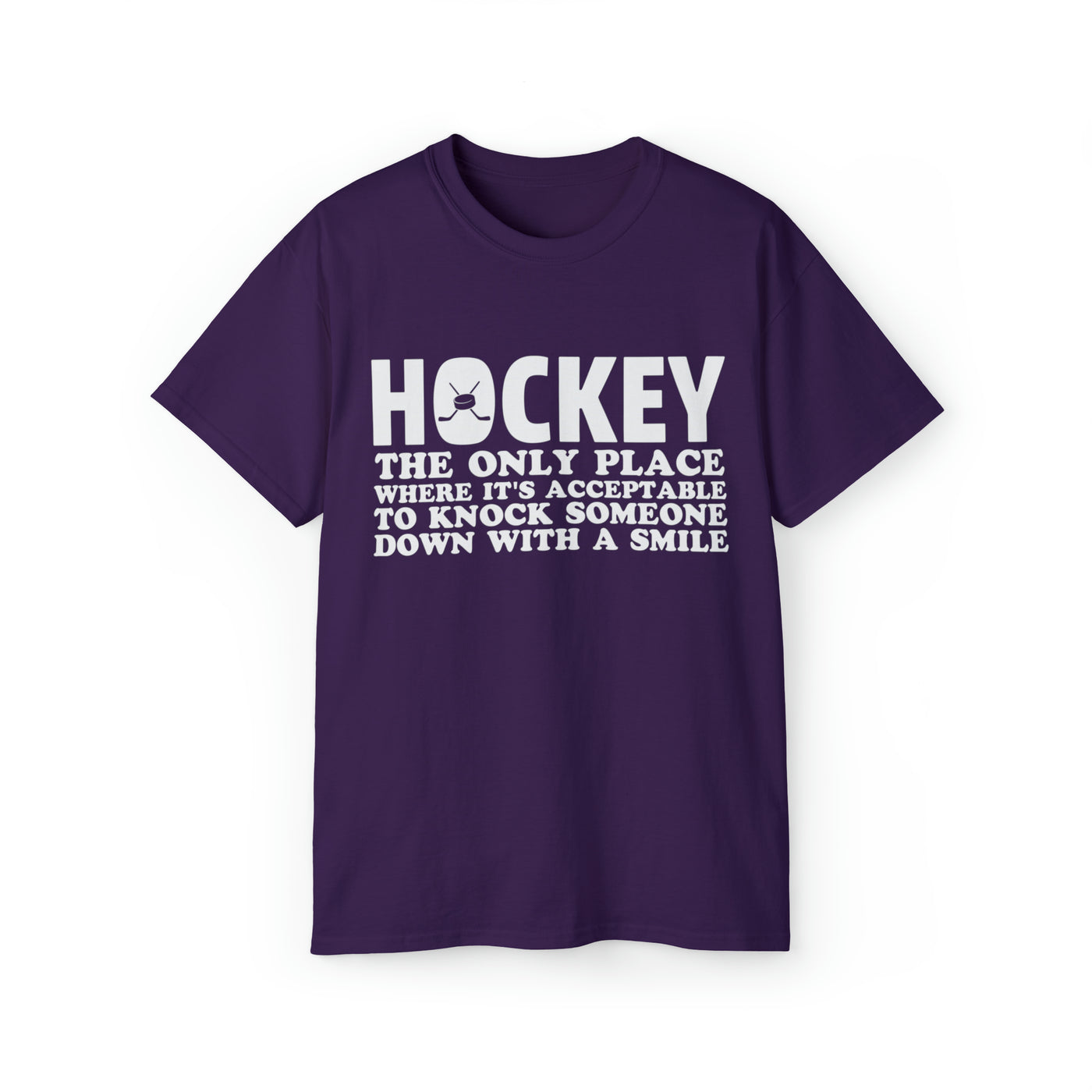 HOCKEY THE ONLY PLACE WHERE IT'S ACCEPTABLE TO KNOCK SOMEONE DOWN WITH A SMILE