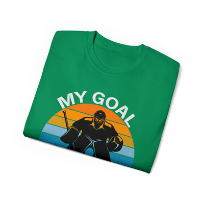 MY GOAL IS TO STOP YOURS