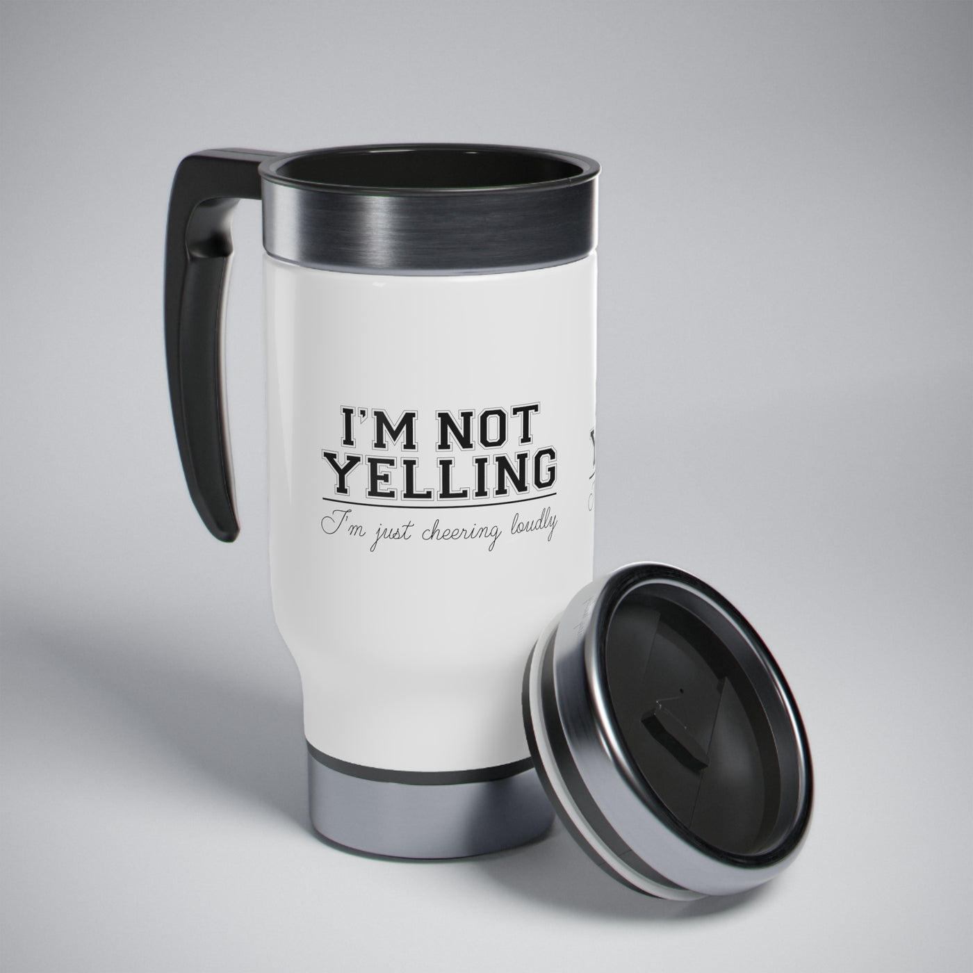 I'M NOT YELLING I'M JUST CHEERING LOUDLY_TRAVEL MUG