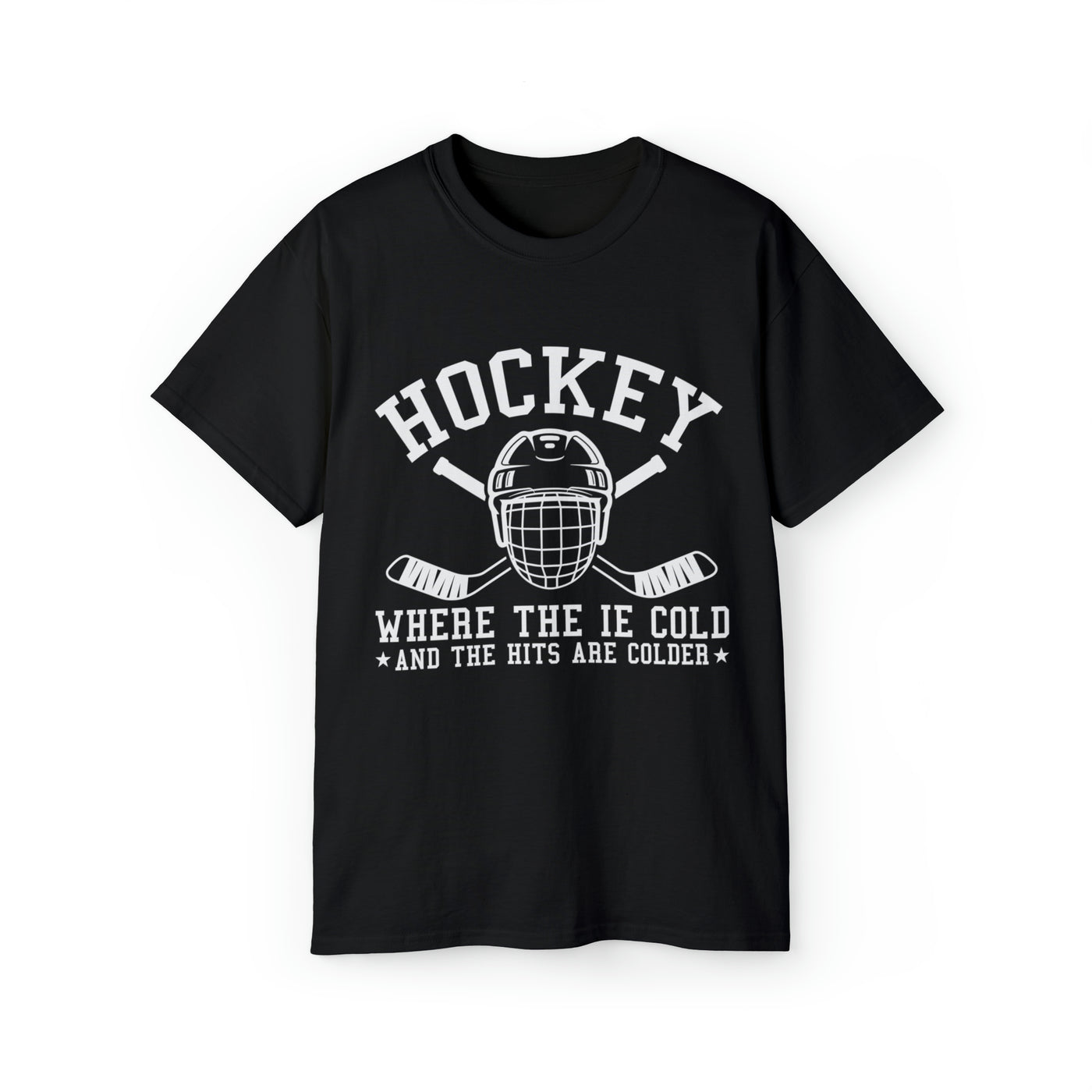 HOCKEY WHERE THE IE COLD AND THE HITS ARE COLDER
