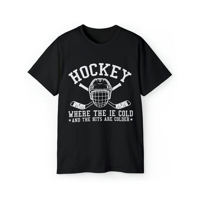 HOCKEY WHERE THE IE COLD AND THE HITS ARE COLDER