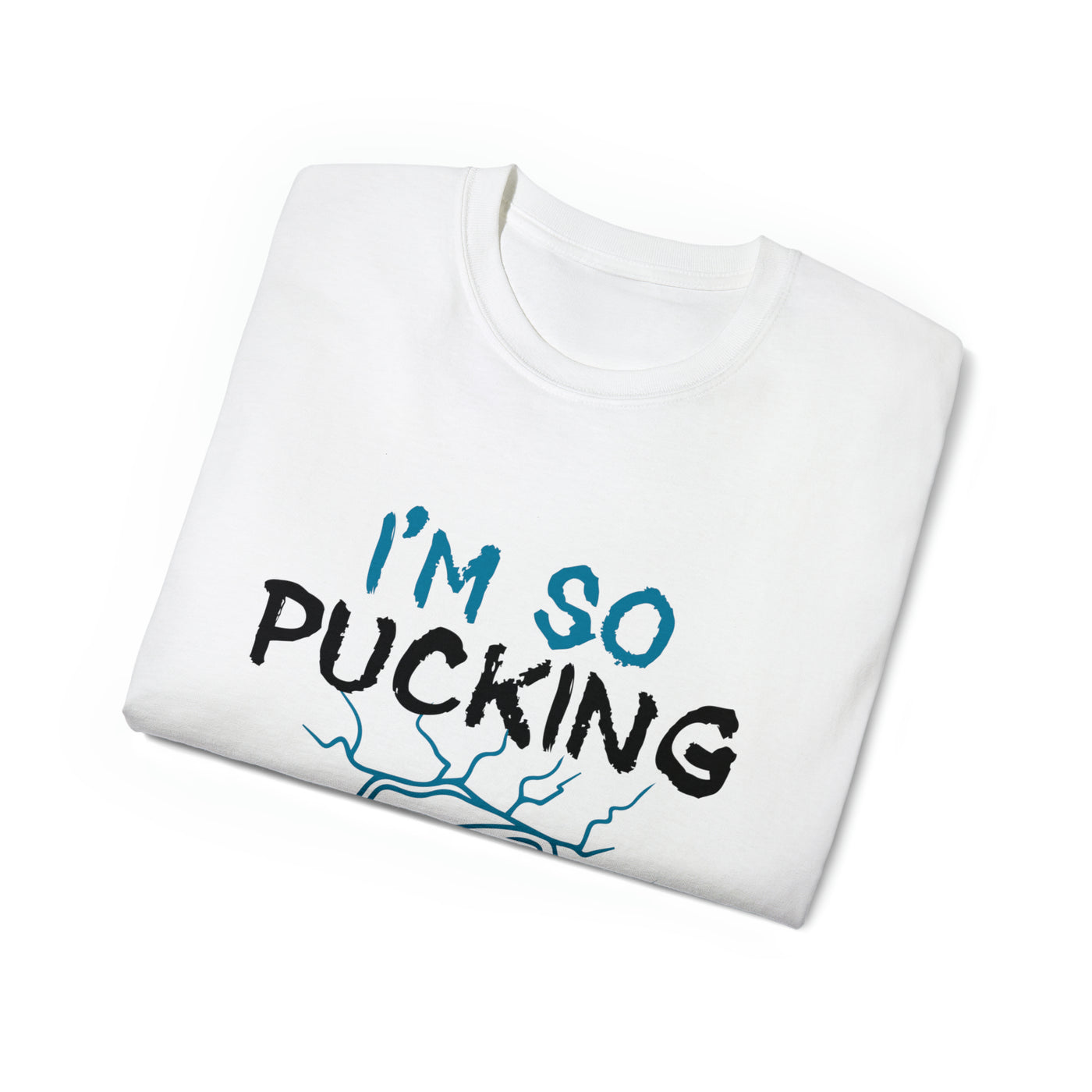 I'M SO PUCKING AWESOME