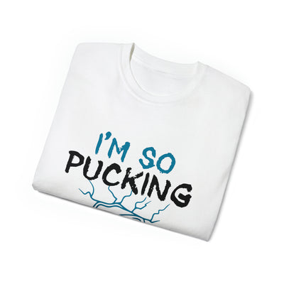 I'M SO PUCKING AWESOME