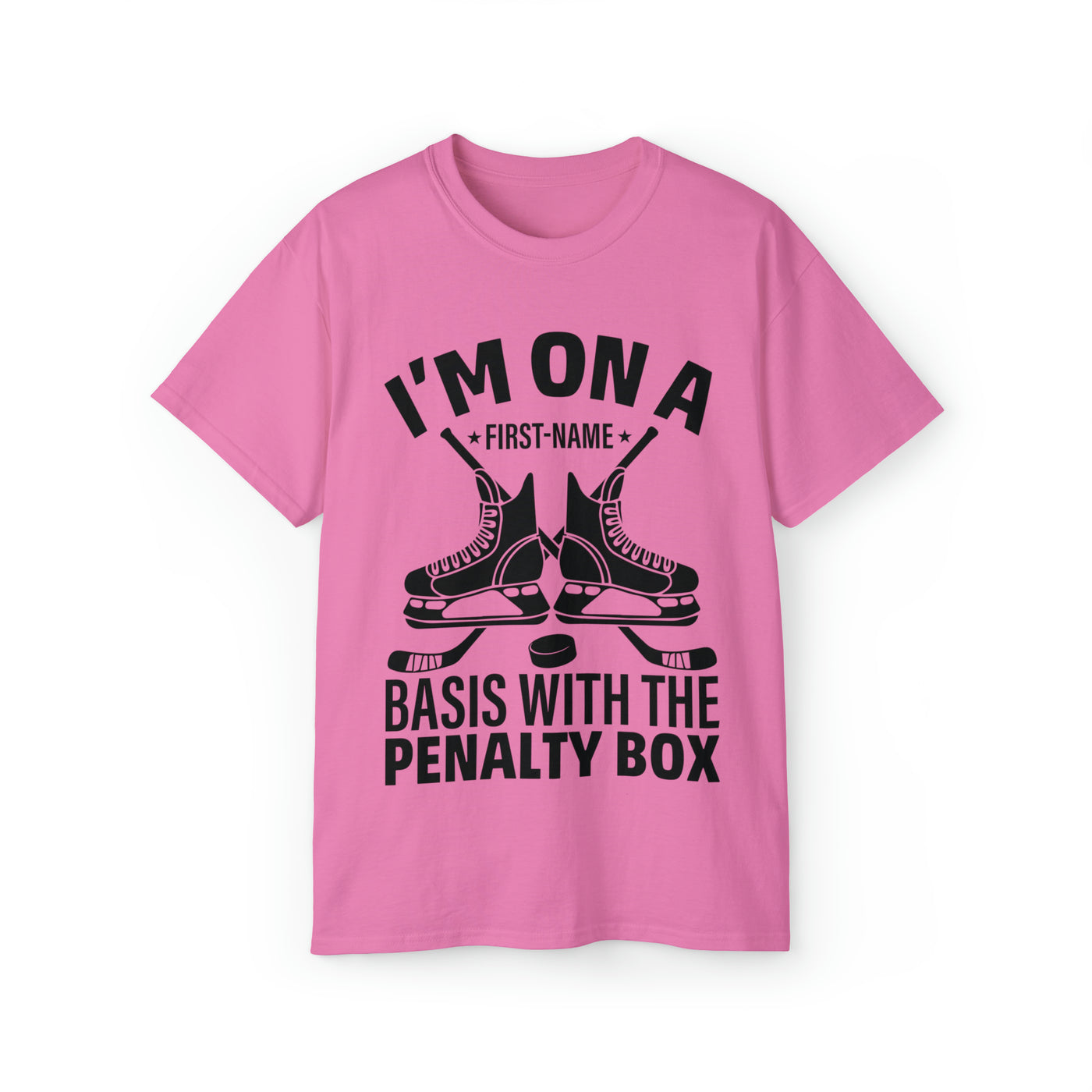 I'M ON A BASIS WITH THE PENALTY BOX