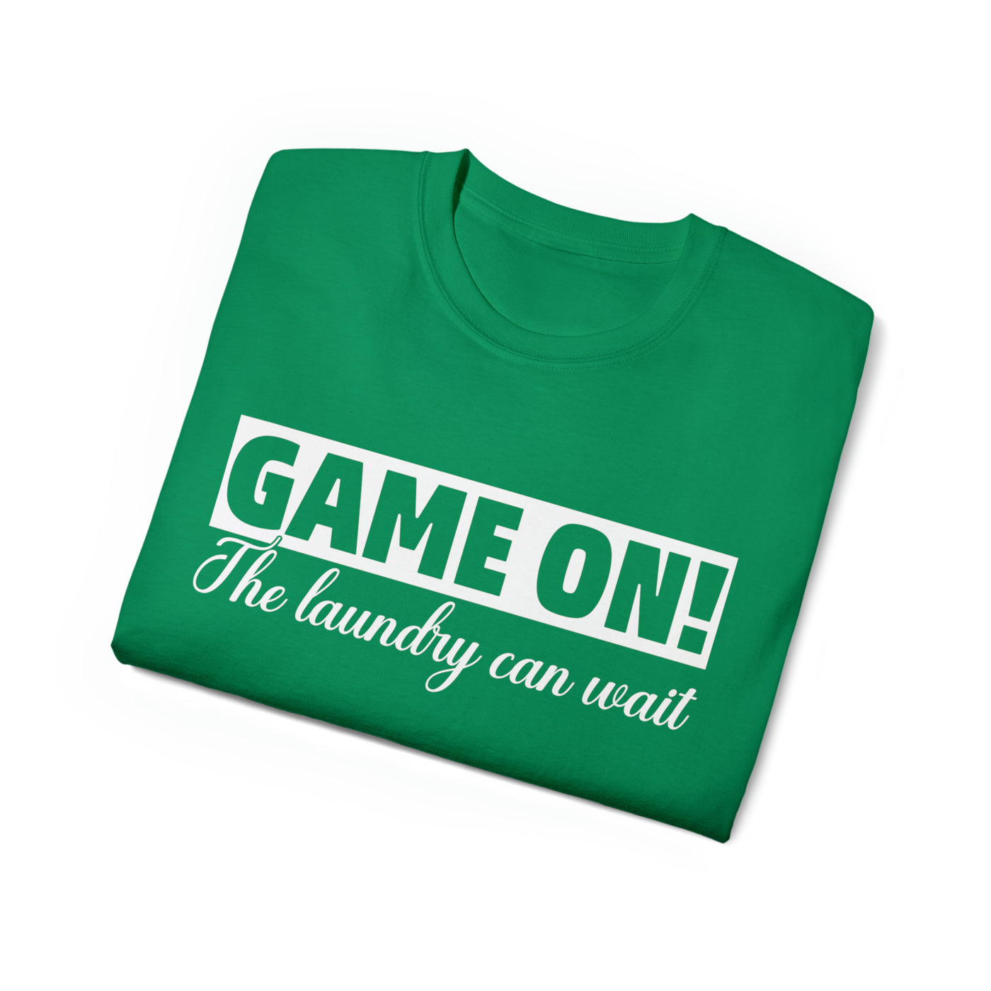 GAME ON! THE LAUNDRY CAN WAIT