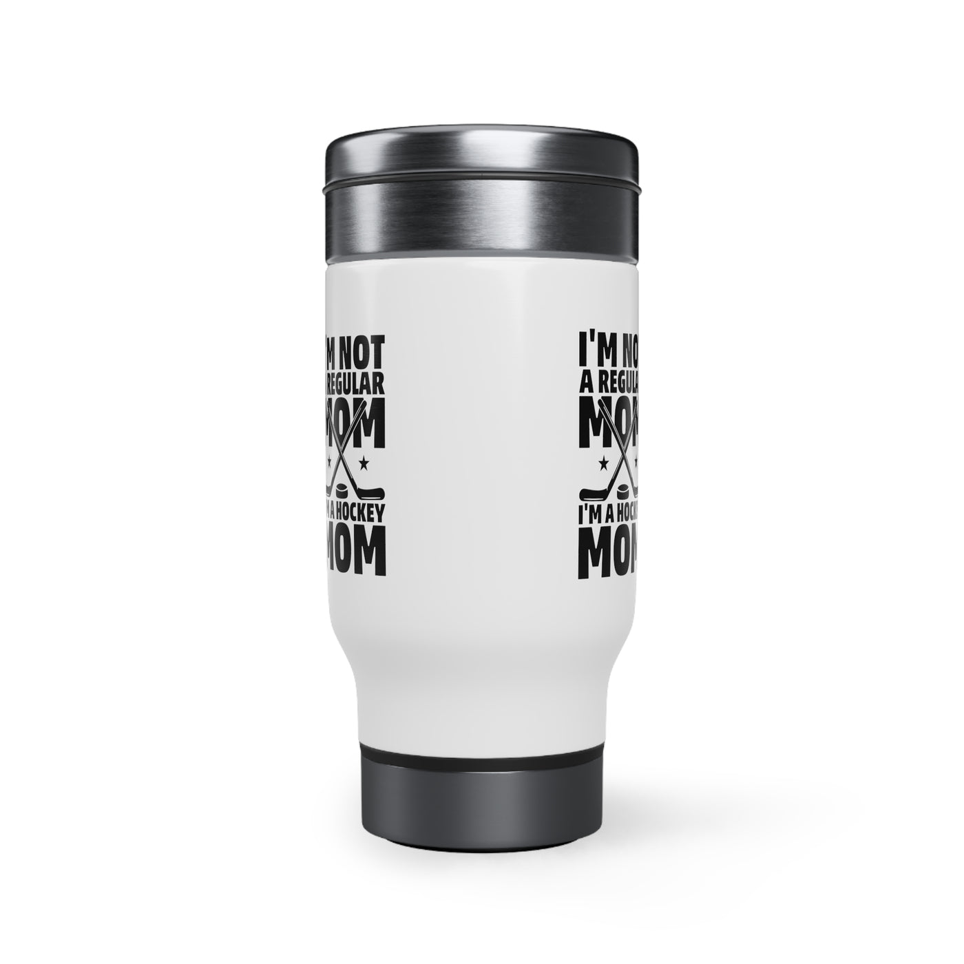I'M NOT A REGULAR MOM I'M A REGULAR MOM_TRAVEL MUG