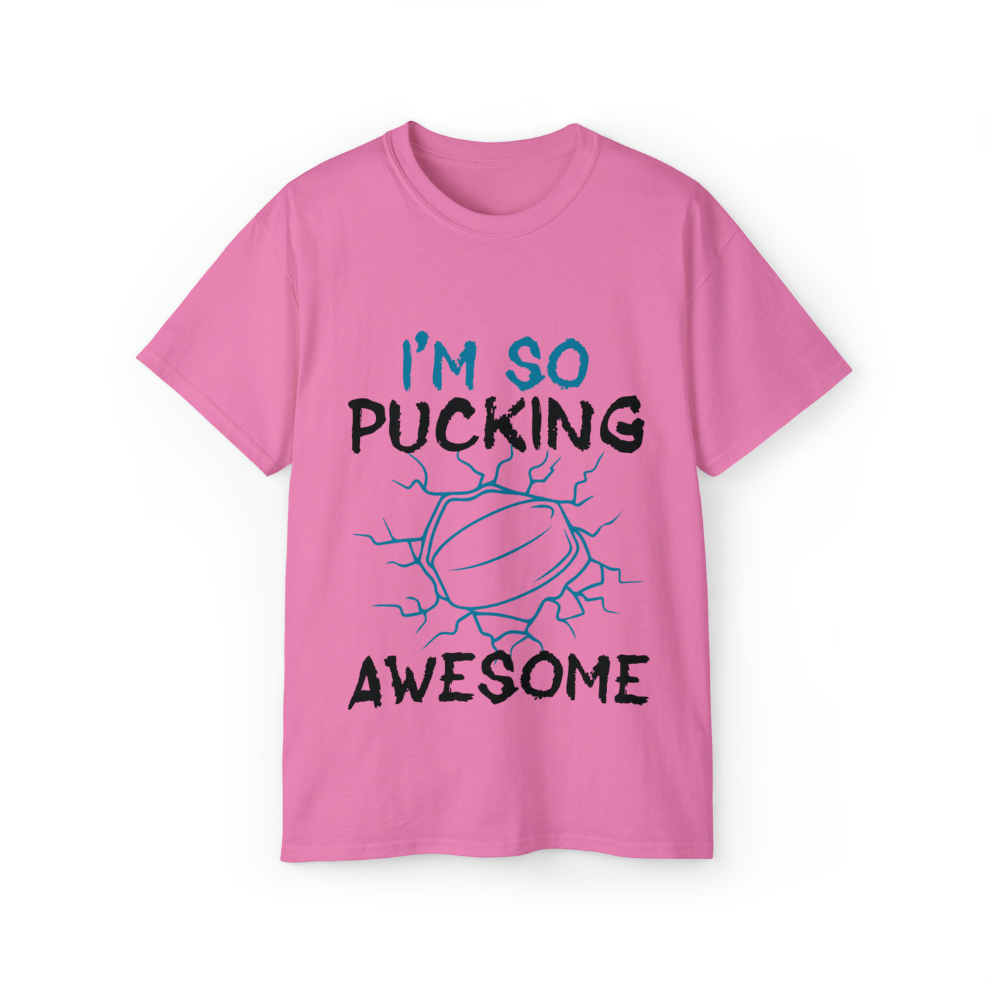 I'M SO PUCKING AWESOME