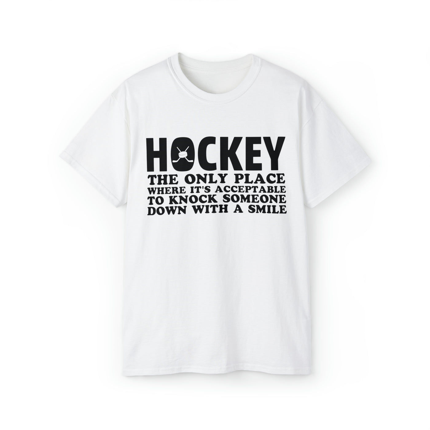 HOCKEY THE ONLY PLACE WHERE IT'S ACCEPTABLE TO KNOCK SOMEONE DOWN WITH A SMILE