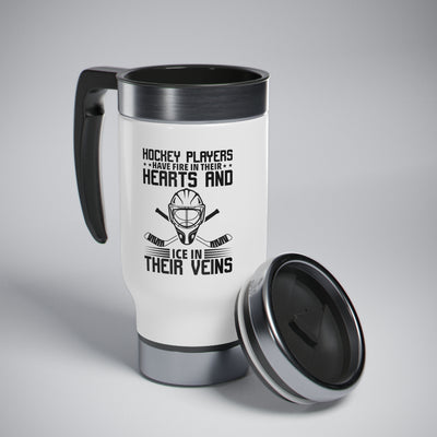 Hockey players have fire in their hearts and ice in their veins_Travel Mug