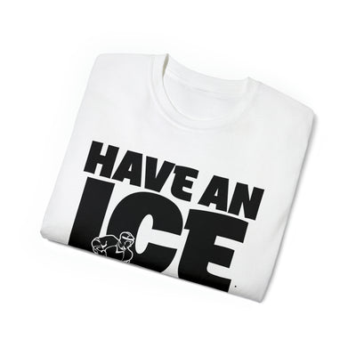 HAVE AN ICE DAY