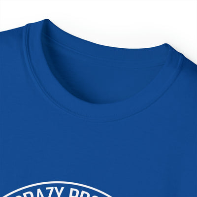 Crazy proud always loud