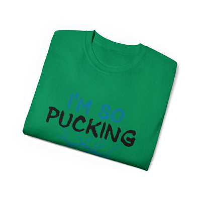 I'M SO PUCKING AWESOME