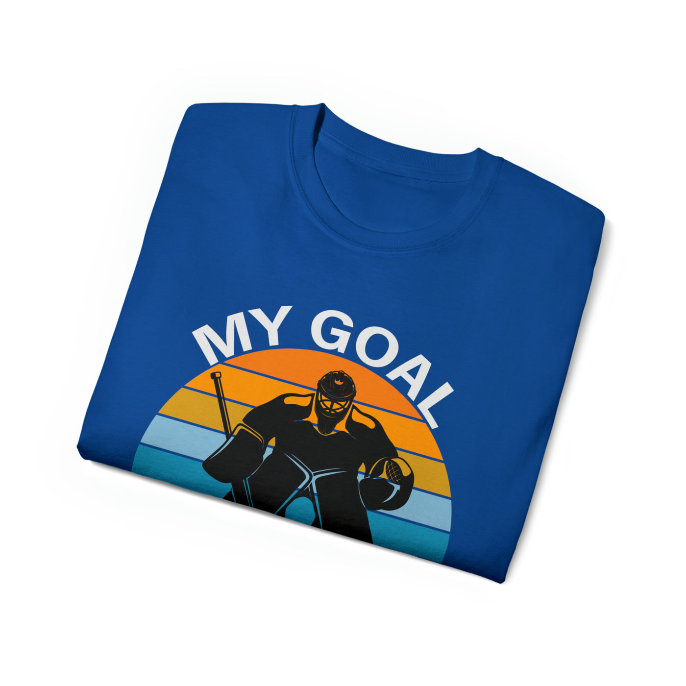 MY GOAL IS TO STOP YOURS