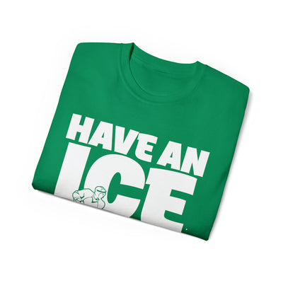 HAVE AN ICE DAY