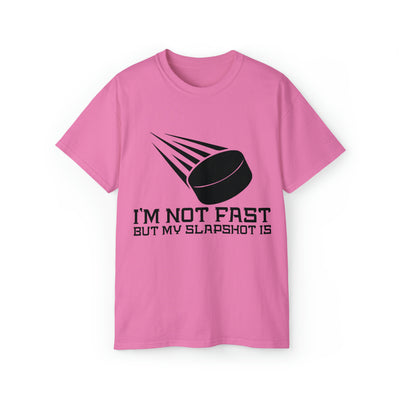 I'M NOT FRST BUT MY SLAPSHOT IS