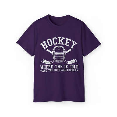 HOCKEY WHERE THE IE COLD AND THE HITS ARE COLDER