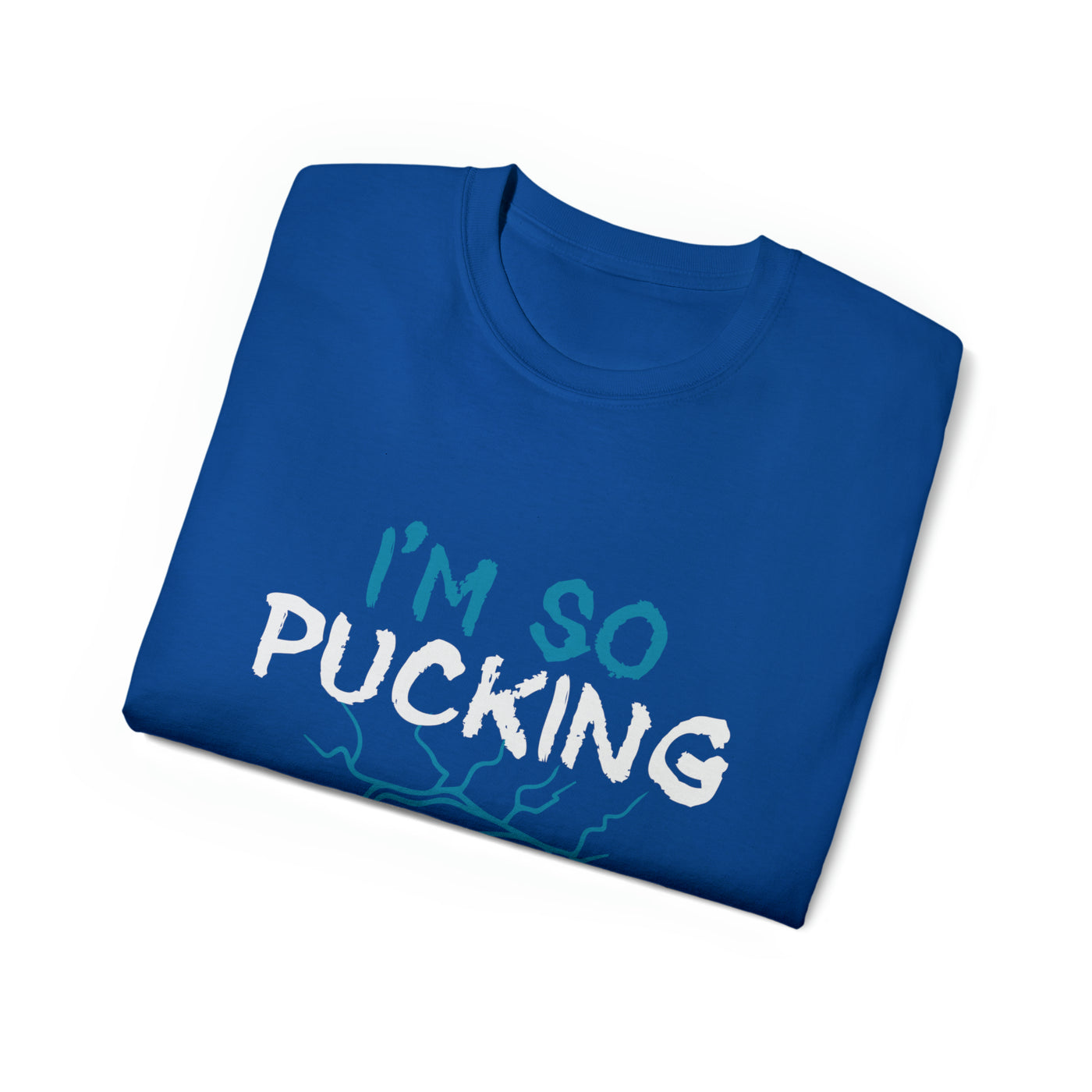 I'M SO PUCKING AWESOME
