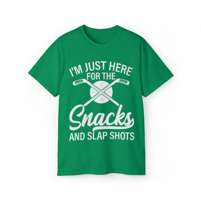 I'M JUST HERE FOR THE SNACKS AND SLAP SHOTS