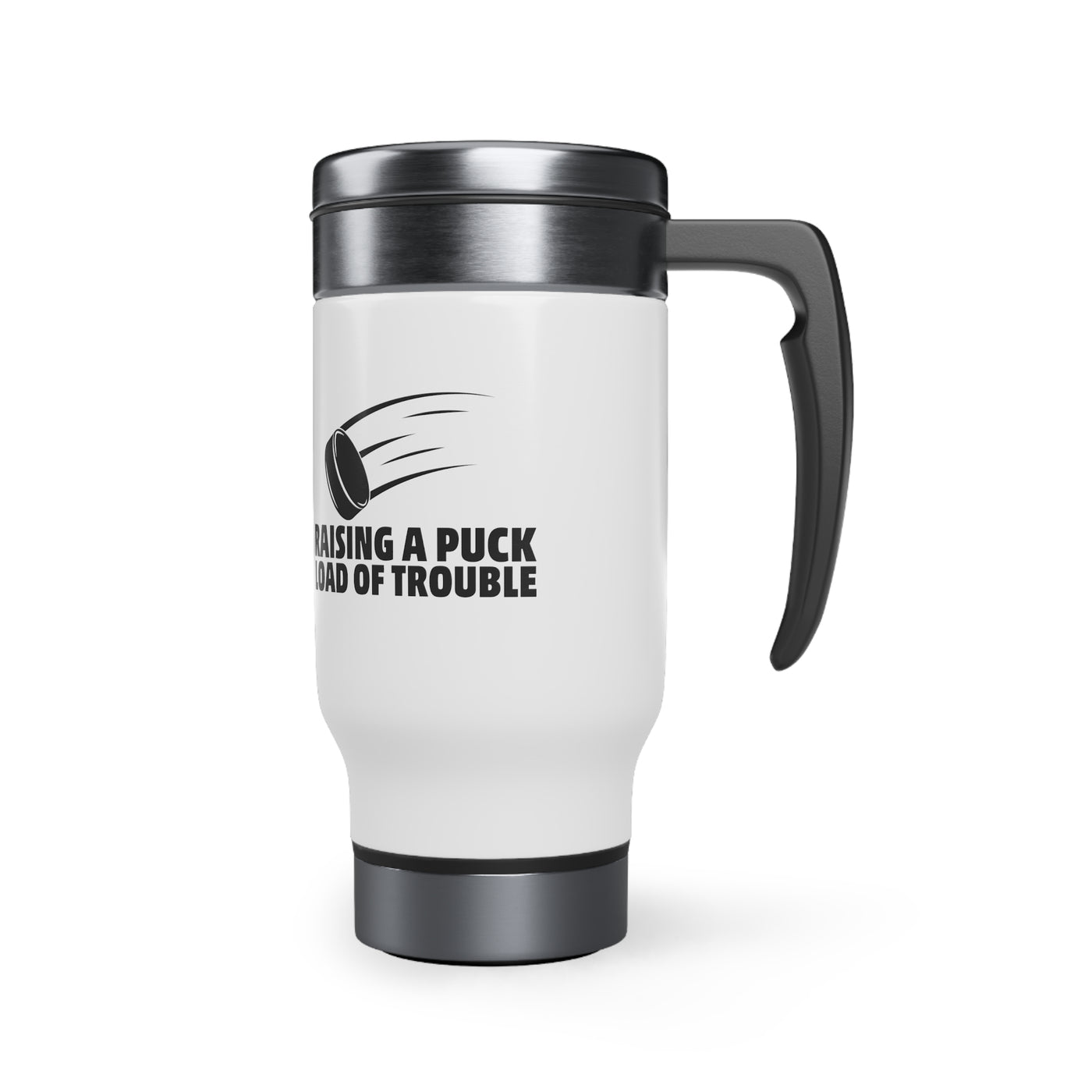 Raising a puck load of trouble_Travel Mug