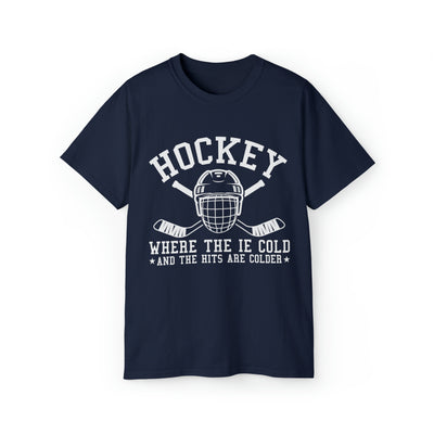 HOCKEY WHERE THE IE COLD AND THE HITS ARE COLDER