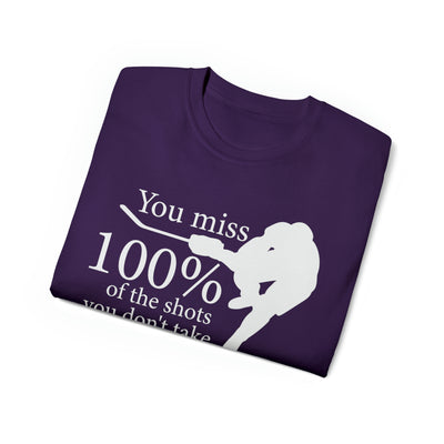 YOU MISS 100% OF THE SHOTS