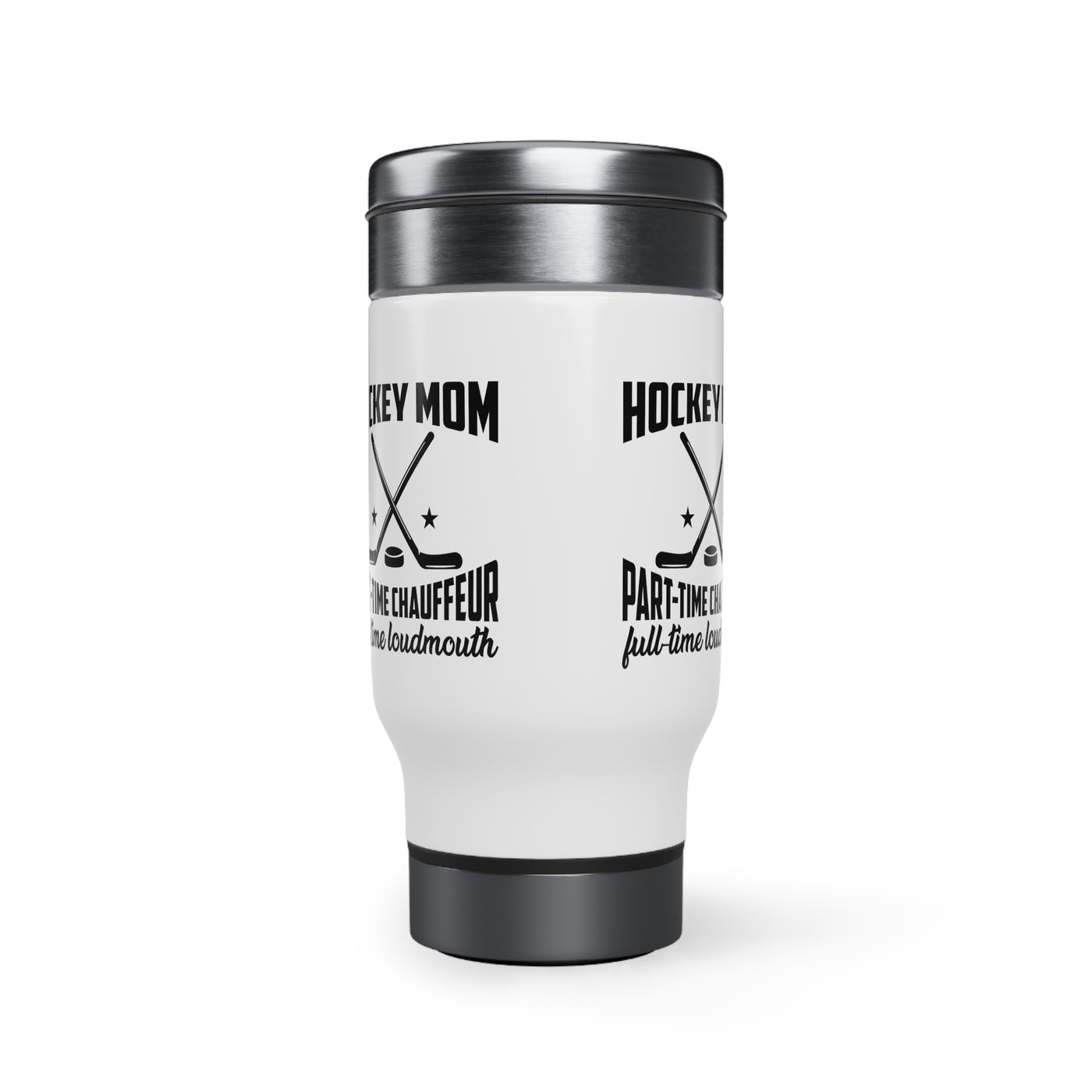 Part-time chauffeur full-time loudmouth_Travel Mug