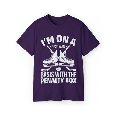 I'M ON A BASIS WITH THE PENALTY BOX
