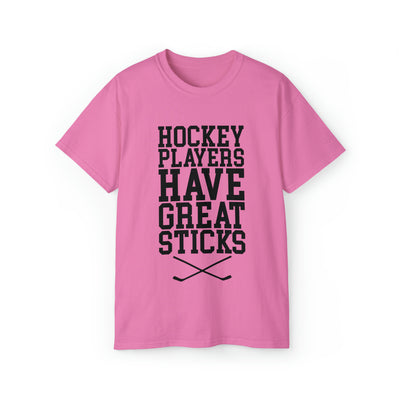 HOCKEY PLAYERS HAVE GREAT STICKS