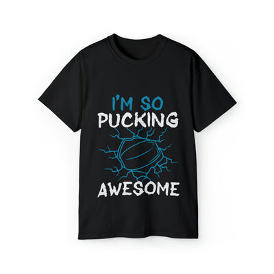 I'M SO PUCKING AWESOME