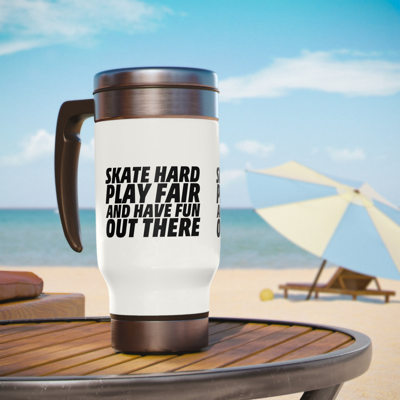 Skate hard play fair and have fun out there_Travel Mug