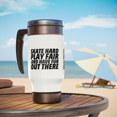 Skate hard play fair and have fun out there_Travel Mug