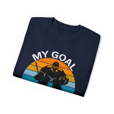 MY GOAL IS TO STOP YOURS
