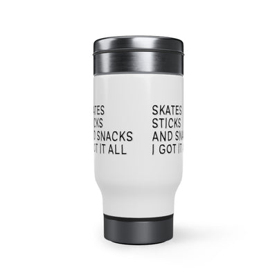 SKATES STICKS AND SNACKS I GOT IT ALL_TRAVEL MUG