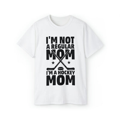 I'M NOT A REGULAR MOM I'M A HOCKEY MOM