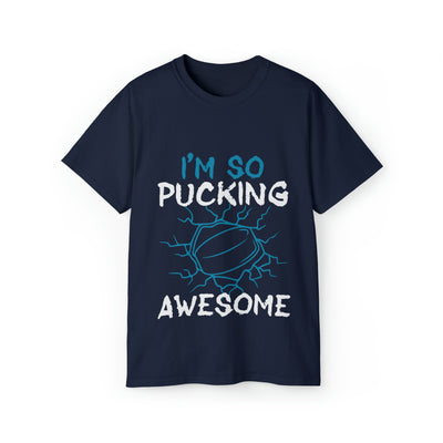 I'M SO PUCKING AWESOME