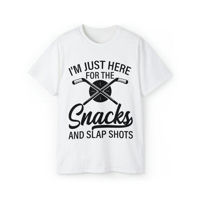 I'M JUST HERE FOR THE SNACKS AND SLAP SHOTS