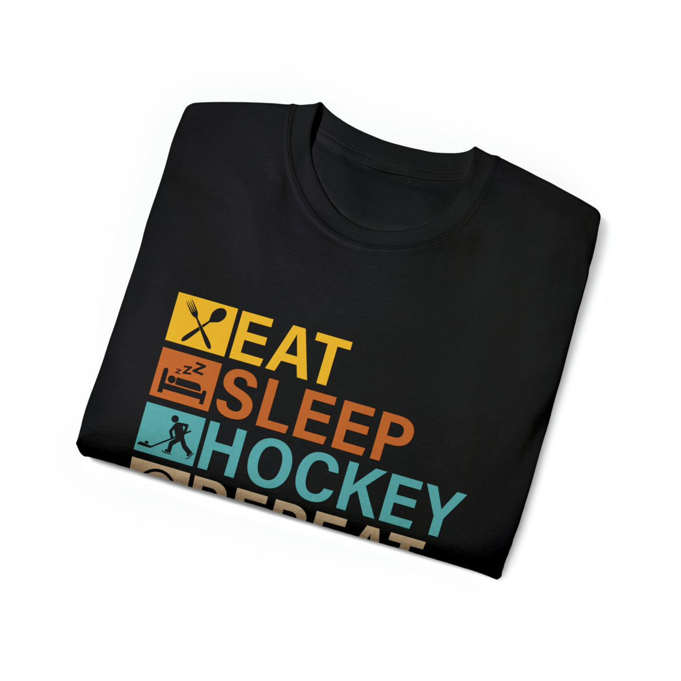 EAT, SLEEP, HOCKEY REPEAT