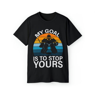 MY GOAL IS TO STOP YOURS