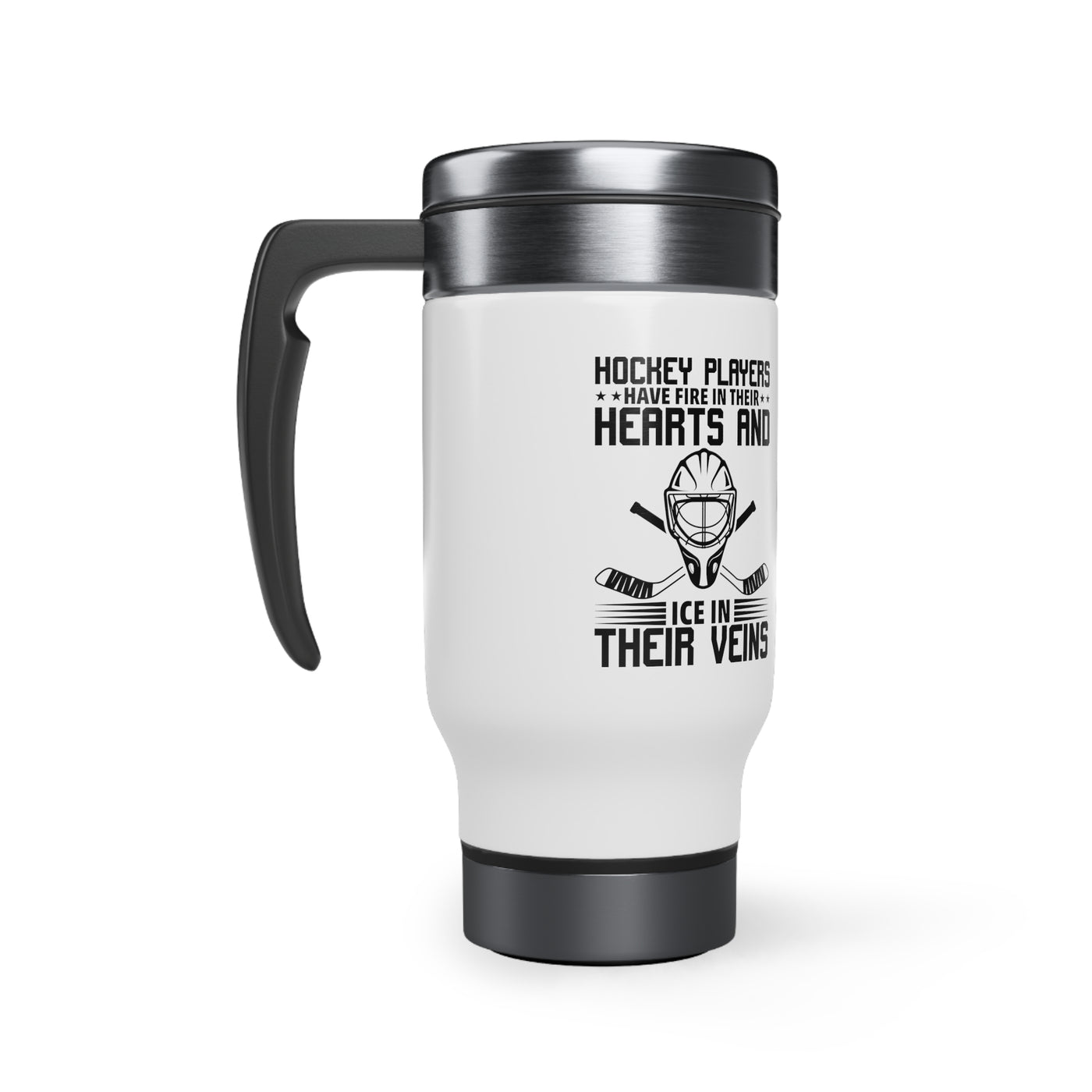 Hockey players have fire in their hearts and ice in their veins_Travel Mug