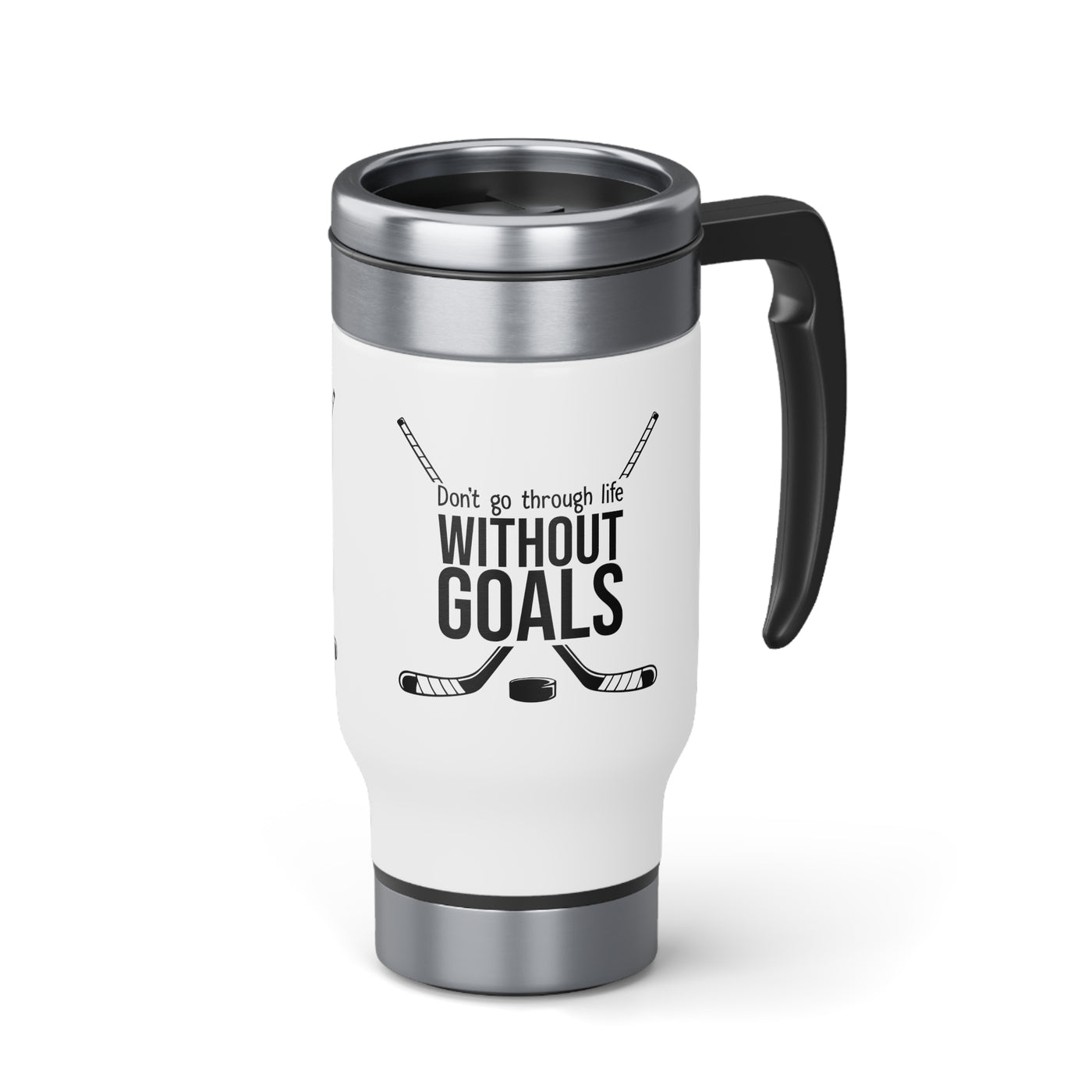 Don't go through life without goals_Travel Mug