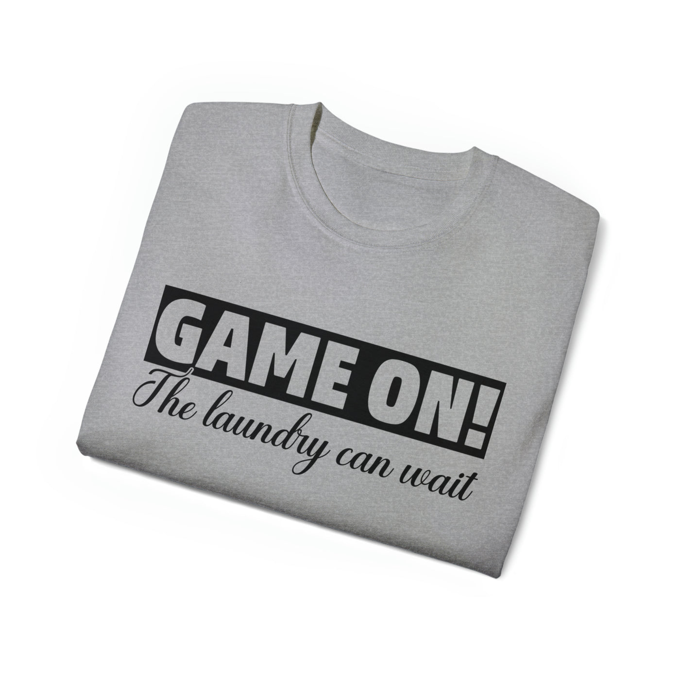 GAME ON! THE LAUNDRY CAN WAIT