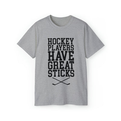 HOCKEY PLAYERS HAVE GREAT STICKS