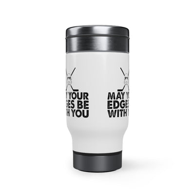 May your edges be with you_Travel Mug